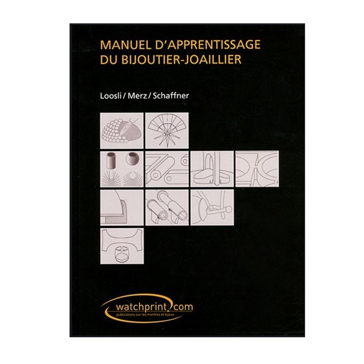 MANUEL D'APPRENTISSAGE DU BIJOUTIER - TECHNIQUES DE LA BIJOUTERIE
